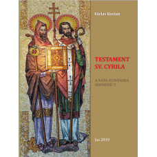 Testament sv. Cyrila a naša slovenská odpoveď?